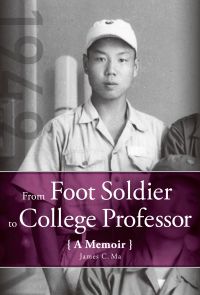 From Foot Soldier to College Professor A Memoir