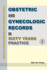 Obstetric and Gynecologic Records in Sixty Years Practice Ⅰ