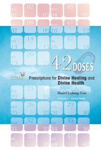 42 Doses：Prescriptions for Divine Healing and Divine Health
