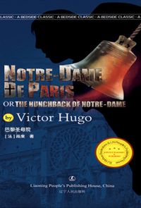 Notre-Dame de Paris or The Hunchback of Notre-Dame by Victor Hugo