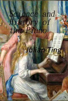 Science and History  of  the Piano