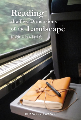 Reading the Five Dimensions of the Landscape 閱讀地景的五個維度